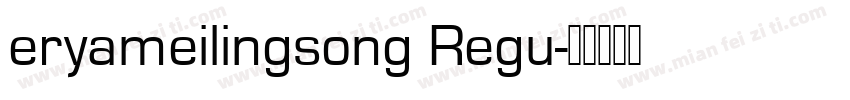 eryameilingsong Regu字体转换